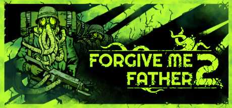 原谅我父亲2/Forgive Me Father 2-蓝豆人-PC单机Steam游戏下载平台