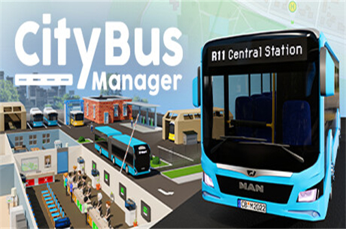 城市巴士管理者/城市公交经理/City Bus Manager-蓝豆人-PC单机Steam游戏下载平台