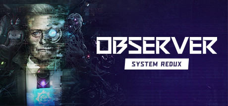 观察者：系统还原/Observer: System Redux-蓝豆人-PC单机Steam游戏下载平台