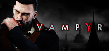 吸血鬼/Vampyr-蓝豆人-PC单机Steam游戏下载平台