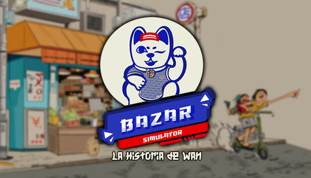 集市模拟器:万的故事/Bazar Simulator: The Wan Story-蓝豆人-PC单机Steam游戏下载平台