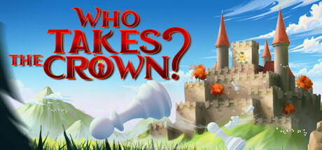 Who Takes The Crown?-蓝豆人-PC单机Steam游戏下载平台