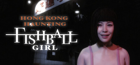 香港都市传说：鱼蛋妹/HONG KONG HAUNTING: FISHBALL GIRL-蓝豆人-PC单机Steam游戏下载平台