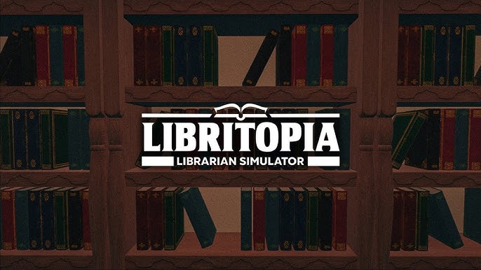 书境：图书馆管理员模拟器/LIBRITOPIA: Librarian Simulator-蓝豆人-PC单机Steam游戏下载平台