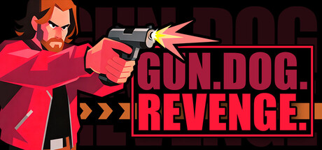 枪X狗X复仇/GUN.DOG.REVENGE-蓝豆人-PC单机Steam游戏下载平台
